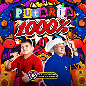 Anderson & Vei da Pisadinha - Putaria 1000%