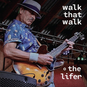 The Lifer by Walk That Walk