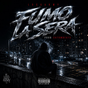 Fumo La Sera by LocoArmy