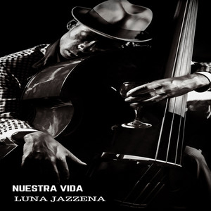 Nuestra Vida by luna jazzena