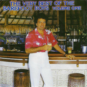 The Very Best of the Barefoot Boys, Vol. 1