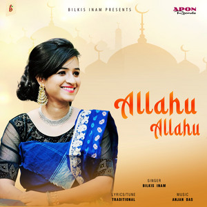 Bilkis Inam - Allahu Allahu