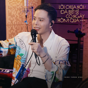 Trịnh Thăng Bình - Lời Chưa Nói / Đã Biết Sẽ Có Ngày Hôm Qua (Mashup)
