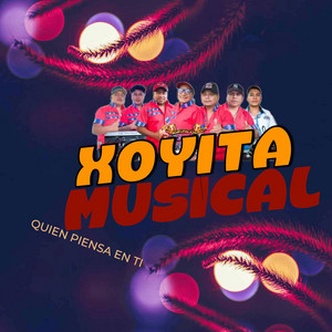 Quien piensa en t xoyita musical
