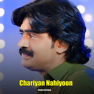 Shahid Ali Babar - Chariyan Nahiyoon