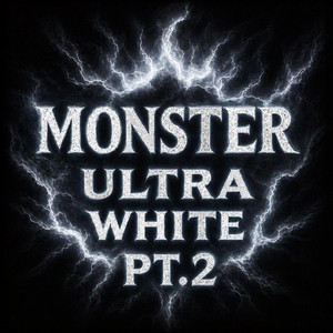 MONSTER ULTRA WHITE, Pt. 2 by R2DaHood