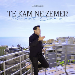 Murat Cama - Te kam ne zemer
