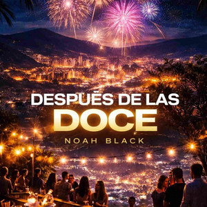 Despues De Las Doce by Noah Black