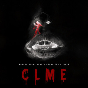 Andree Right Hand - CLME (feat. Hoàng Tôn & TINLE)