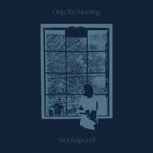 Only The Morning by Nick Kingswell