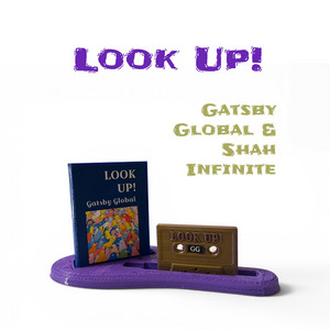 Look Up! by Gatsby Global, Shah Infinite