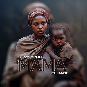 Deva Apoll & El Kabi - MAMA