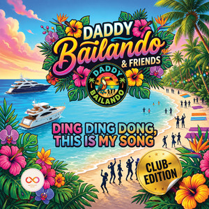 Ding ding dong, this is my song - Club Edition by Daddy Bailando