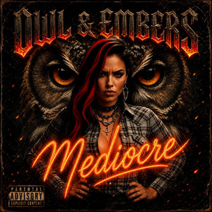 MEDIOCRE by OWL and EMBERS, TLCREATIVE