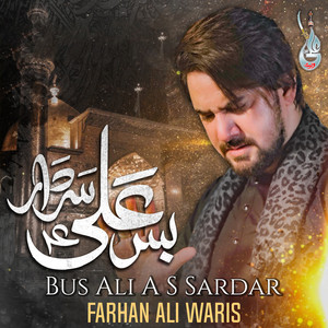 Bus Ali A S Sardar by Farhan Ali Waris