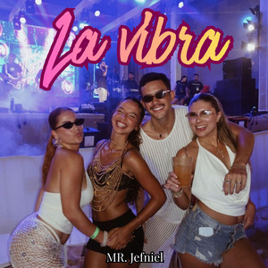 La Vibra by Mr. Jefniel