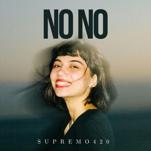 NO NO by SUPREMO 420