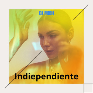 DJ Mich - Indiependiente
