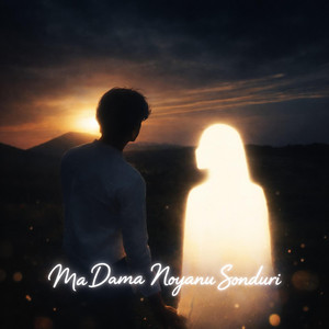 Ma Dama Noyanu Soduri (Radio Edit)