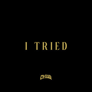 I Tried by Child