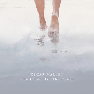The Caress Of The Ocean by Oscar Mallen