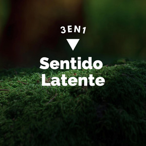 Sentido Latente by 3EN1