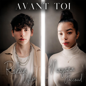 Robin Dylon - Avant toi (feat. Nayana Jaccoud)