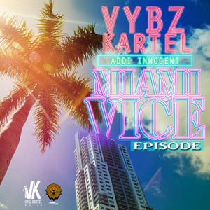 Vybz Kartel - Miami Vice Episode