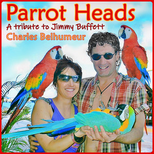 Parrot Heads: Tribute to Jimmy Buffett