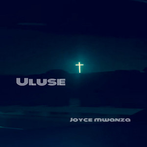 Joyce Mwanza - Uluse