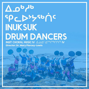 Inuksuk Drum Dancers - Halleluia
