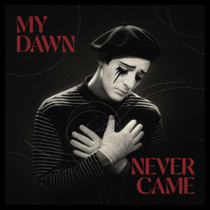 My Dawn Never Came by Nox Resonantia