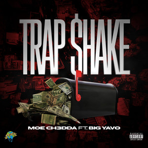 Trap Shake by Moe Ch3dda, Big Yavo