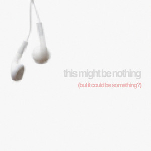 This Might Be Nothing (But It Could Be Something?) by Slumber