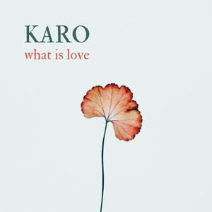 Karo - what is love (Acoustic)
