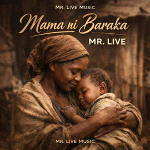 Edward kisusu - Mama ni Baraka by Mr Live