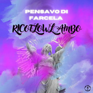 Pensavo Di Farcela by Ricoflowlambo