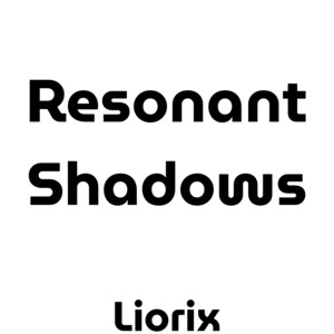 Resonant Shadows by liorix