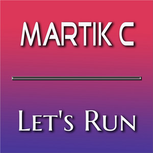 Let's Run by Martik C