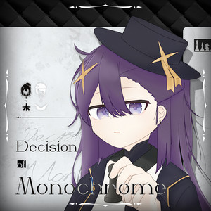 Decision of Monochrome by Lai。, Cinamoro