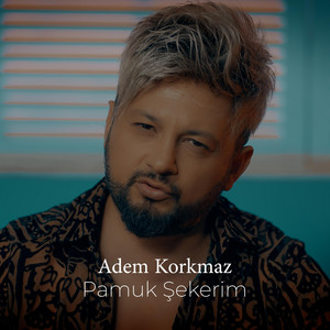 Adem Korkmaz - Pamuk Şekerim