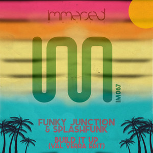 Build It Up - Val Verra Remix by Funky Junction, Splashfunk, Val Verra