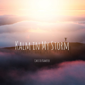 Kalm in My Storm