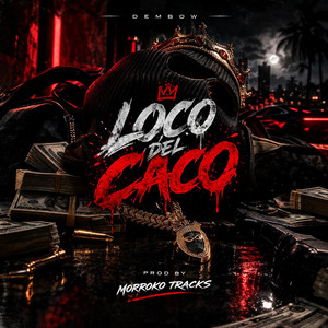 loco del caco by MORROKO TRACKS