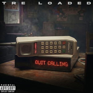 Quit Calling by Tre Loaded, Bankroll Got It