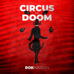 Circus of Doom by Rok Nardin