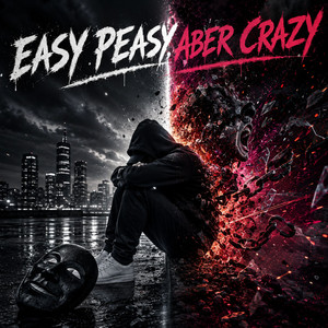Easy Peasy, Aber Crazy by Narox.Wav