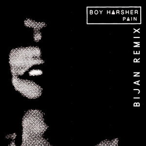 PAIN - REMIX by BIJAN, BOY HARSHER