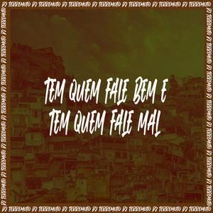 DJ TERREMOTO - Tem Quem Fale Bem e Tem Quem Fale Mal
