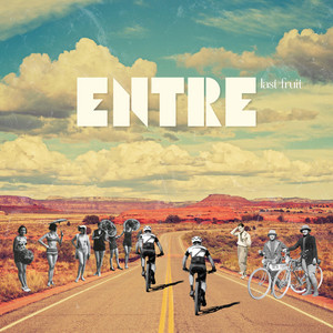 Entre by Last Fruit